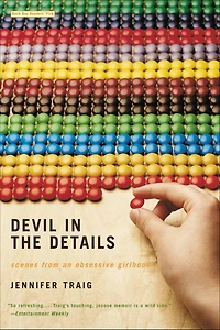 Devil the Details: Scenes from an Obsessive Girlhood