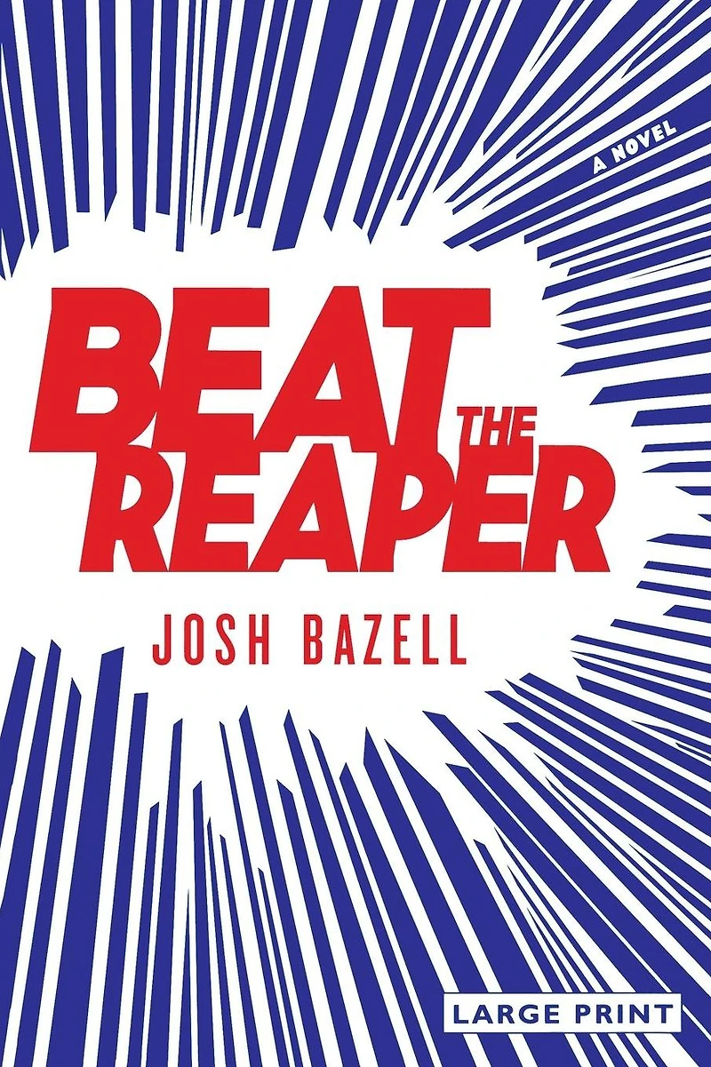 Beat the Reaper: A Novel