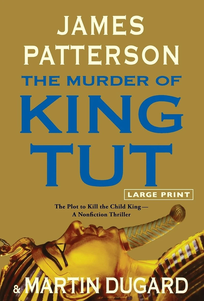 the Murder of King Tut: Plot to Kill Child - A Nonfiction Thriller