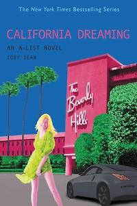 California Dreaming (The A-List Series #10)