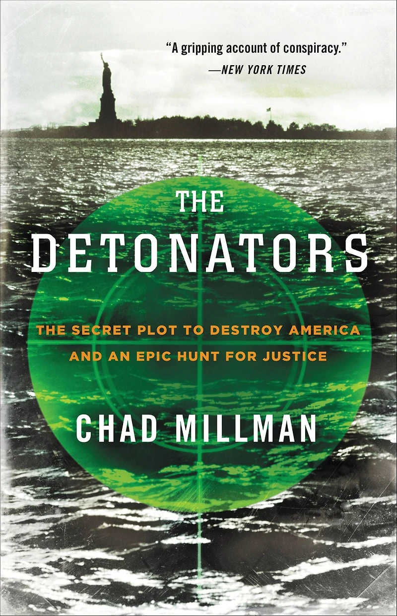 The Detonators: Secret Plot to Destroy America and an Epic Hunt for Justice