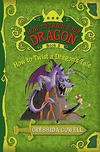 How to Twist a Dragon's Tale (How Train Your Dragon Series #5)