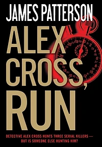 Alex Cross, Run (Alex Cross Series #18)