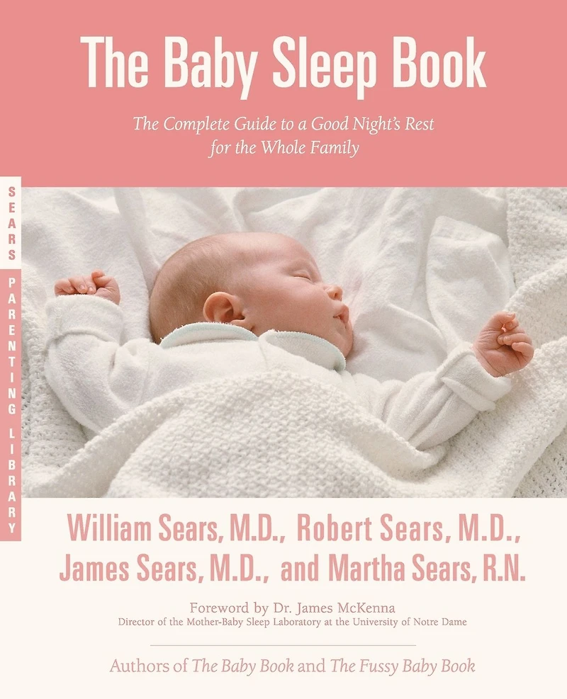 the Baby Sleep Book: Complete Guide to a Good Night's Rest for Whole Family