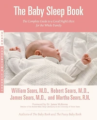 the Baby Sleep Book: Complete Guide to a Good Night's Rest for Whole Family