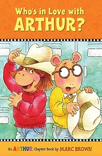 Who's Love with Arthur? (Arthur Chapter Book #10)