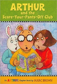 Arthur and the Scare-Your-Pants-Off Club (Arthur Chapter Book #2)