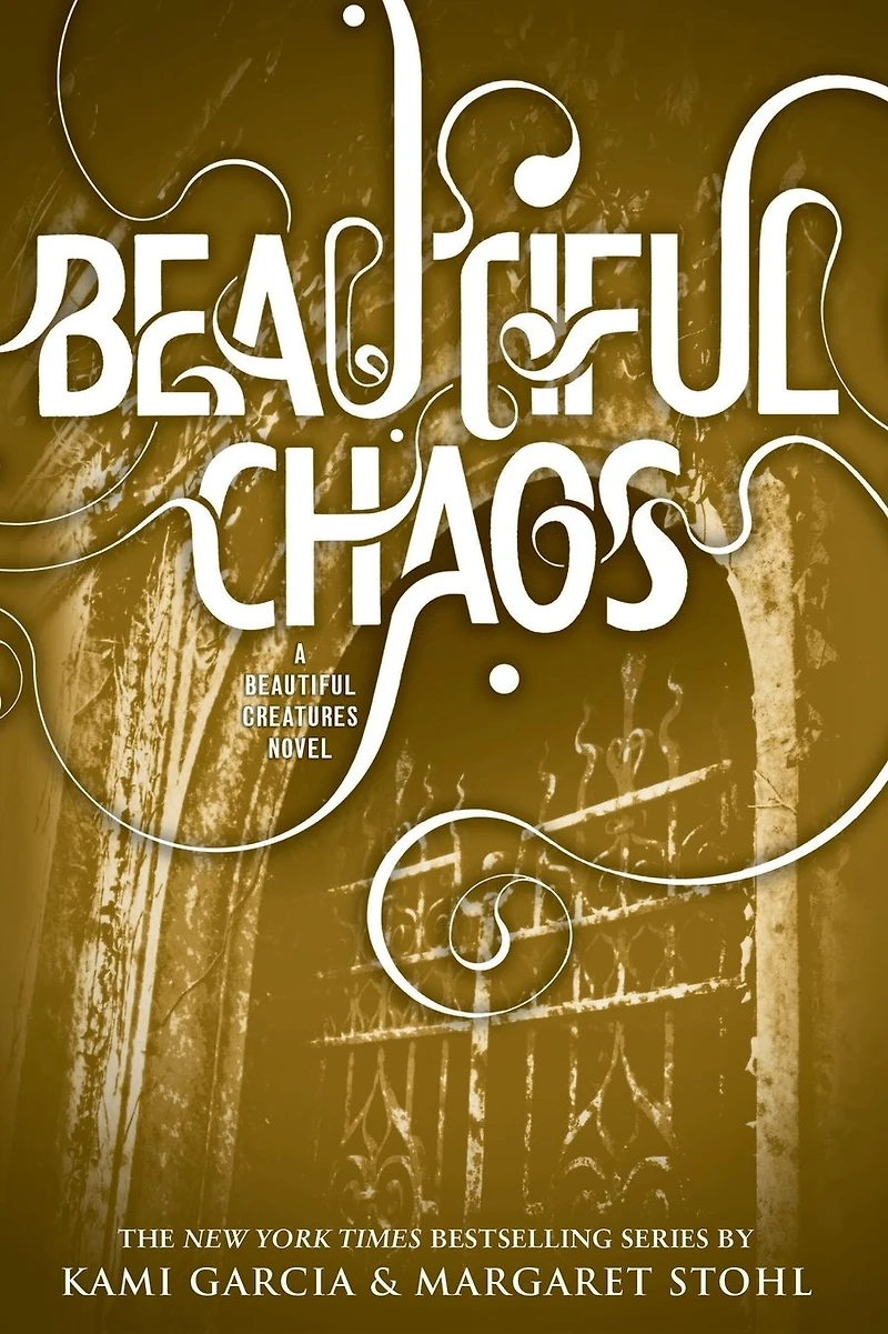 Beautiful Chaos (Beautiful Creatures Series #3)