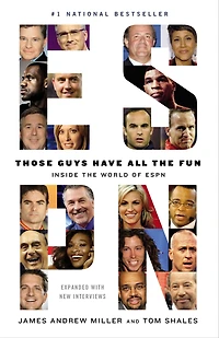 Those Guys Have All the Fun: Inside World of ESPN