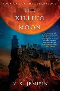 The Killing Moon (Dreamblood Series #1)