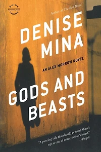 Gods and Beasts: A Novel