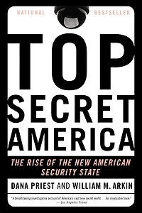 Top Secret America: the Rise of New American Security State