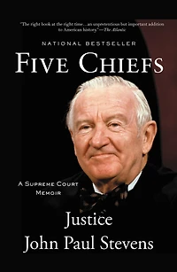 Five Chiefs: A Supreme Court Memoir