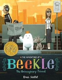 The Adventures of Beekle: Unimaginary Friend (Caldecott Medal Winner)