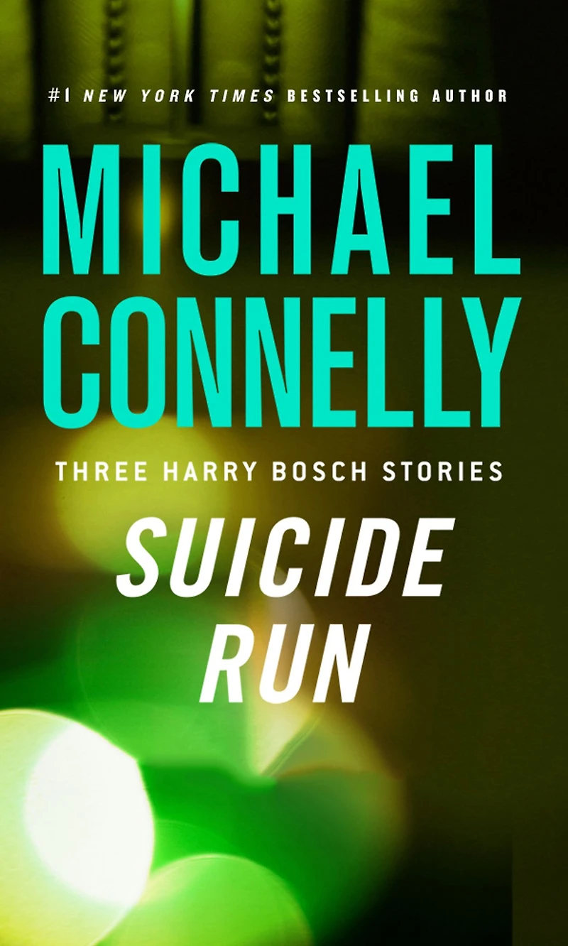 Suicide Run: Three Harry Bosch Stories