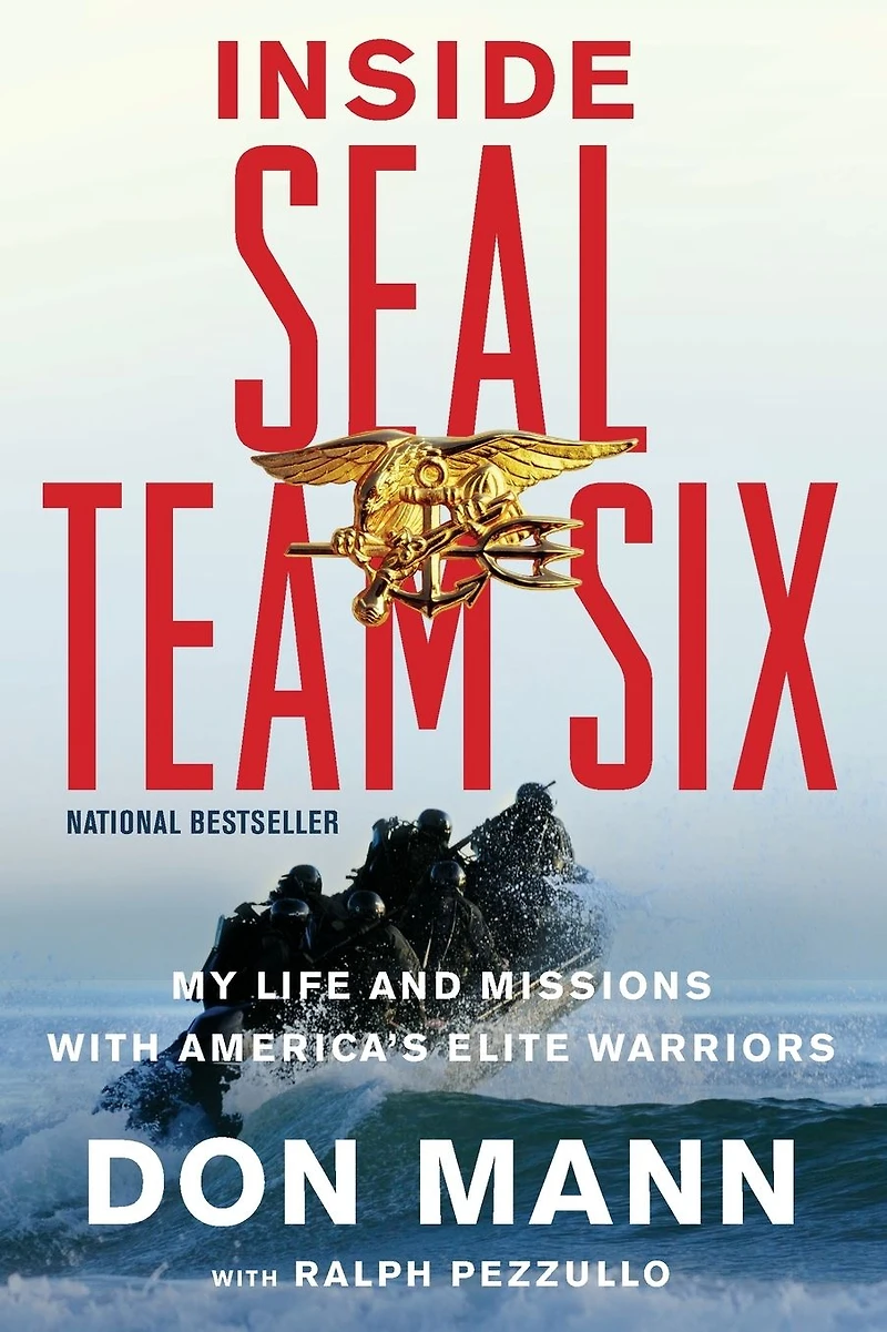 Inside SEAL Team Six: My Life and Missions with America's Elite Warriors
