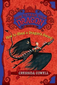 How to Steal a Dragon's Sword (How Train Your Dragon Series #9)