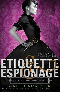 Etiquette & Espionage (Finishing School Series #1) (Booktrack Edition)