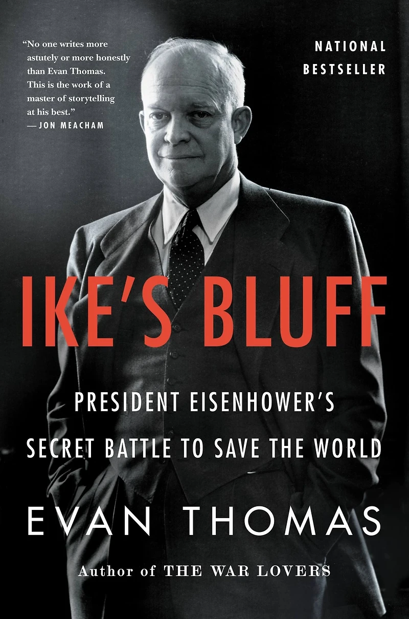 Ike's Bluff: President Eisenhower's Secret Battle to Save the World