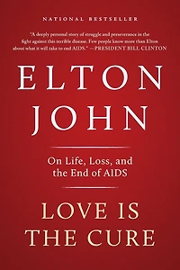 Love Is the Cure: On Life, Loss, and End of AIDS