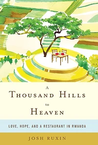 A Thousand Hills to Heaven