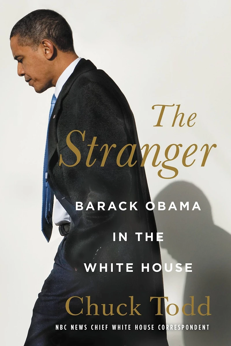 the Stranger: Barack Obama White House