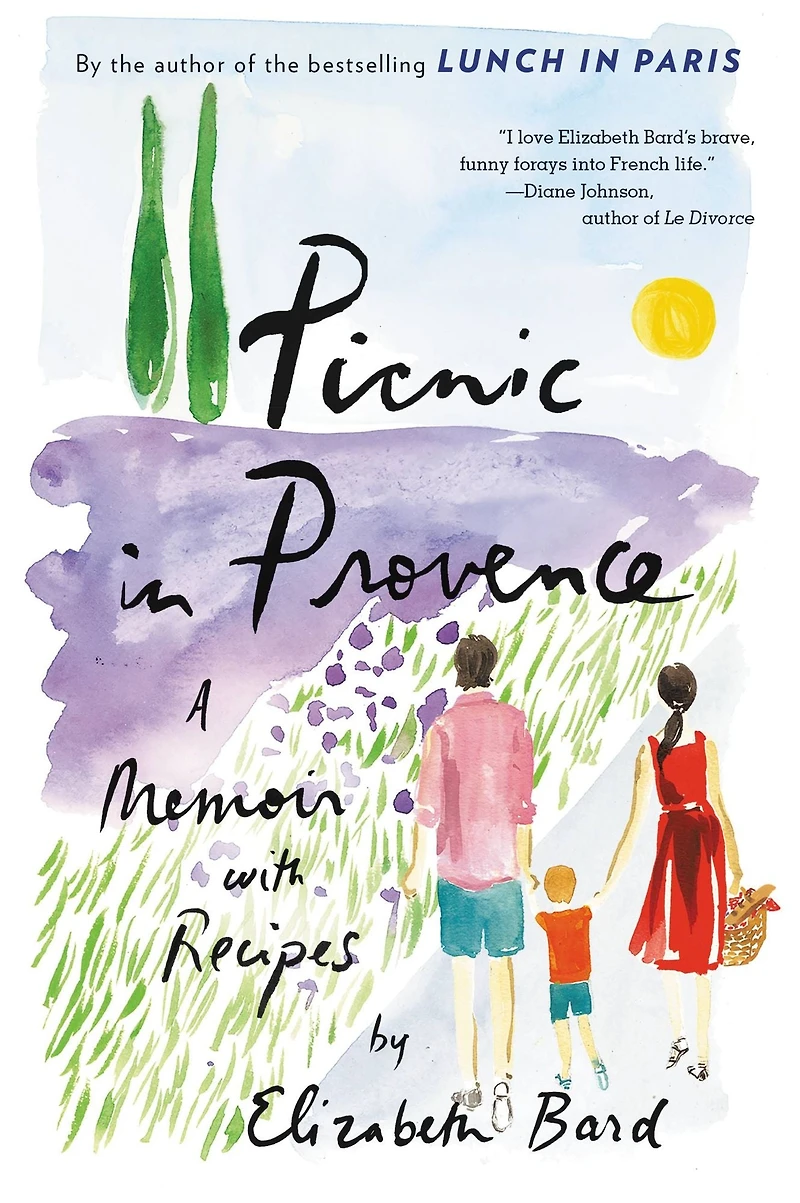 Picnic Provence: A Memoir with Recipes