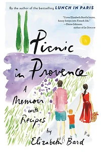 Picnic Provence: A Memoir with Recipes