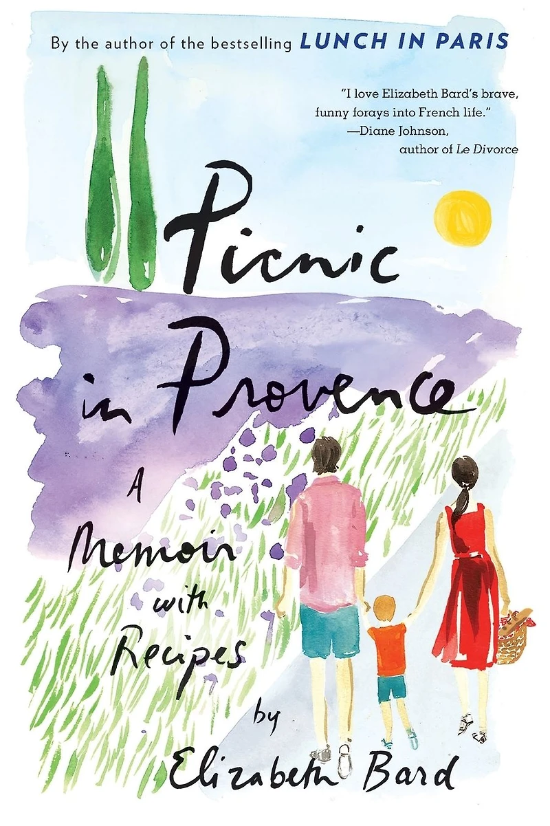 Picnic Provence: A Memoir with Recipes