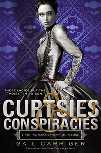 Curtsies & Conspiracies (Finishing School Series #2)