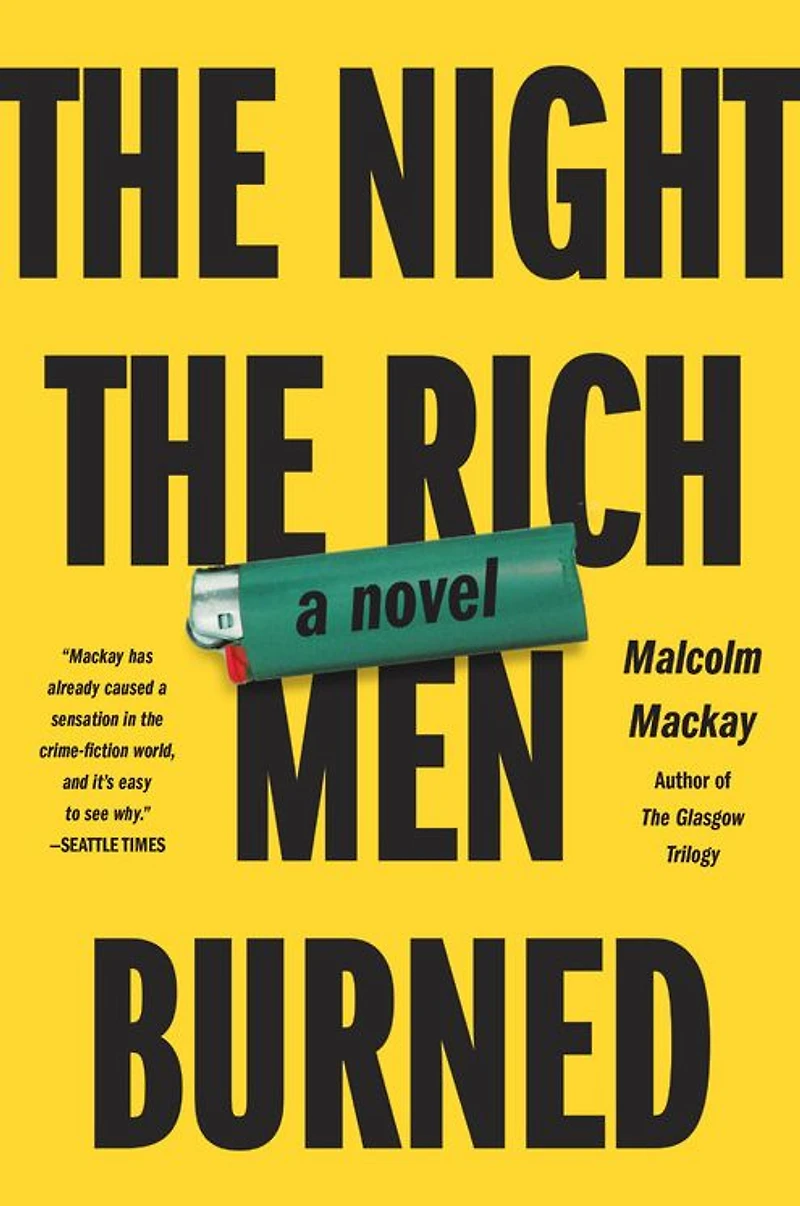 the Night Rich Men Burned: A Novel