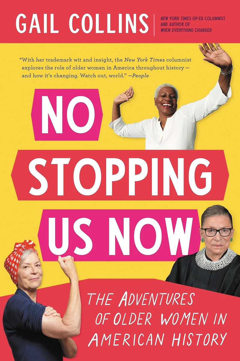 No Stopping Us Now: The Adventures of Older Women American History