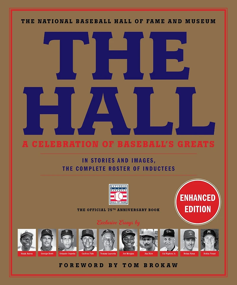 the Hall: A Celebration of Baseball's Greats: Stories and Images, Complete Roster Inductees