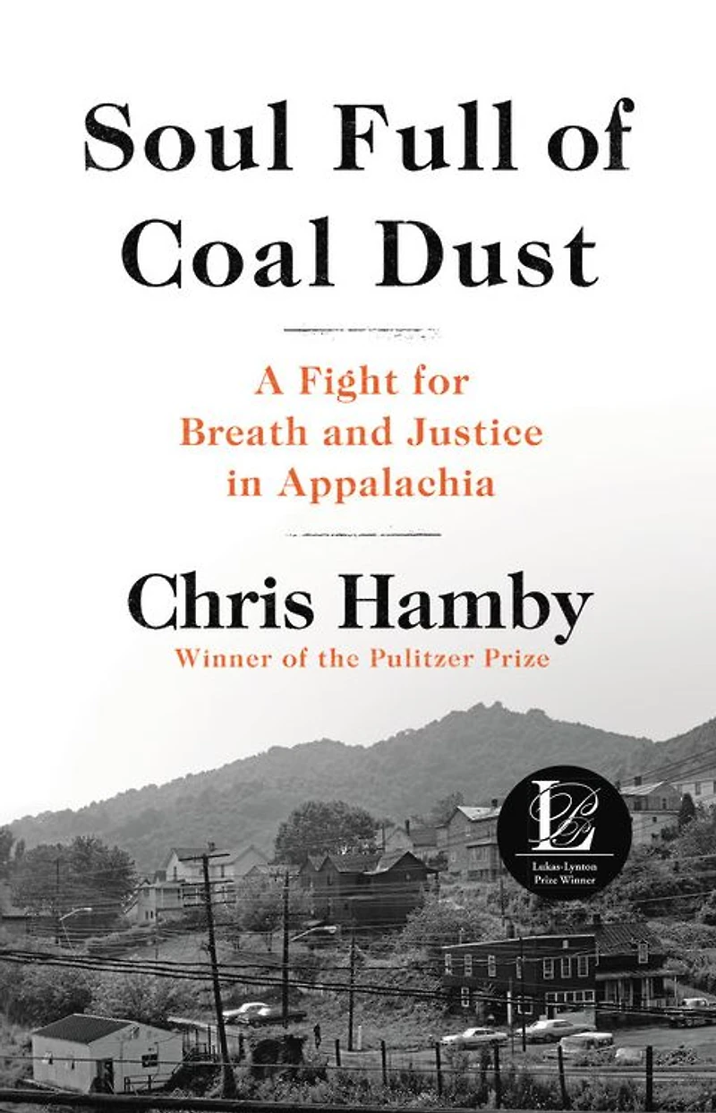 Soul Full of Coal Dust: A Fight for Breath and Justice Appalachia