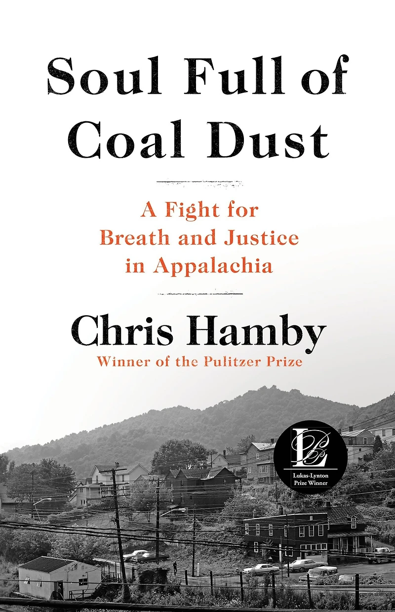 Soul Full of Coal Dust: A Fight for Breath and Justice Appalachia