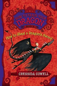 How to Steal a Dragon's Sword (How Train Your Dragon Series #9)