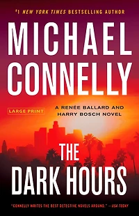 The Dark Hours (Harry Bosch Series #23 and Renée Ballard #4)