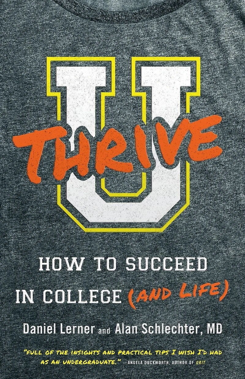 U Thrive: How to Succeed College (and Life)