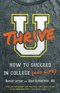 U Thrive: How to Succeed College (and Life)