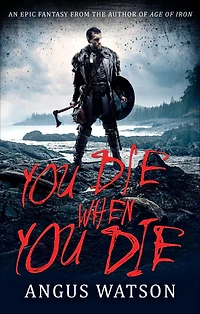 You Die When
