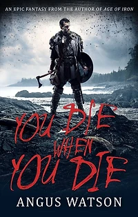 You Die When