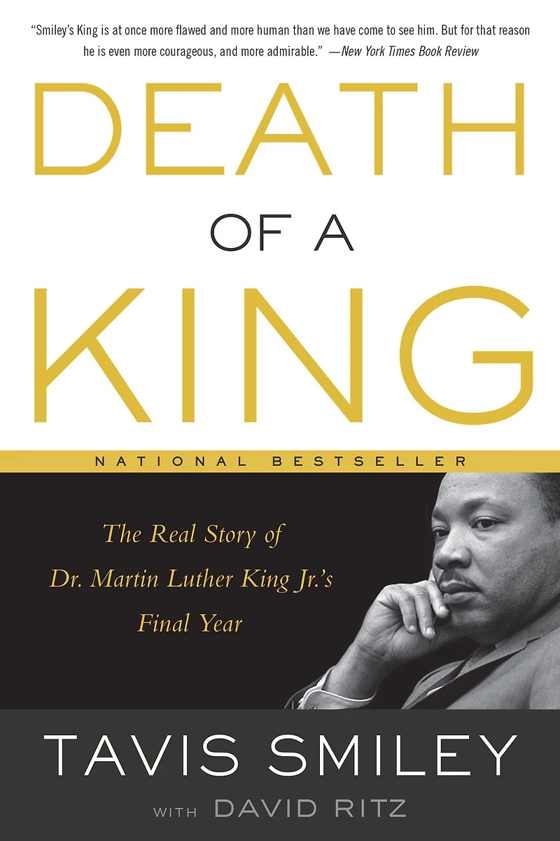 Death of a King: The Real Story Dr. Martin Luther King Jr.'s Final Year