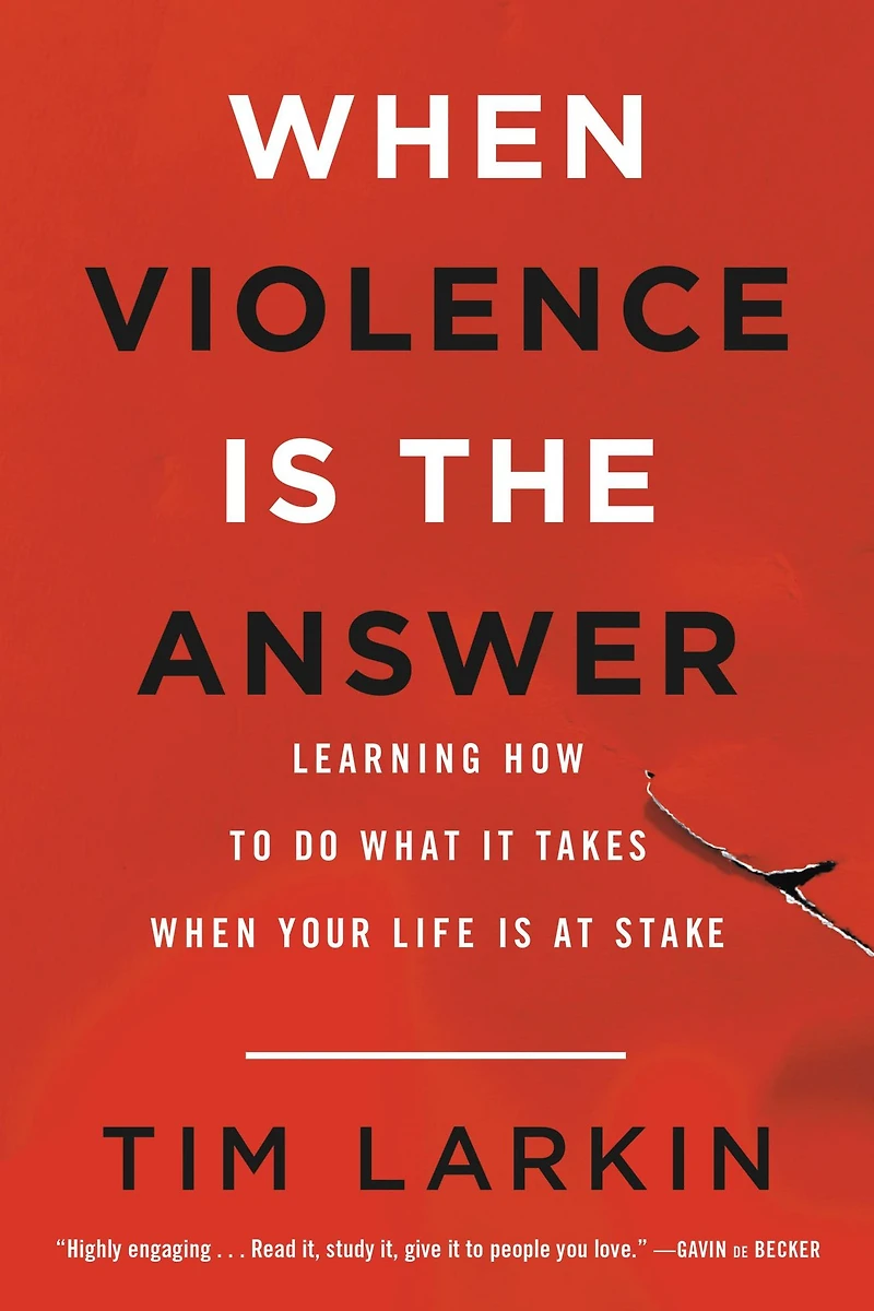 When Violence Is the Answer: Learning How to Do What It Takes Your Life at Stake