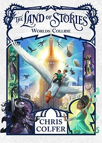 Worlds Collide (The Land of Stories Series #6)