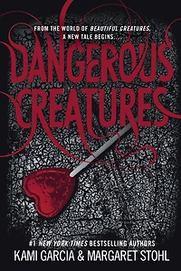 Dangerous Creatures (Dangerous Series #1)