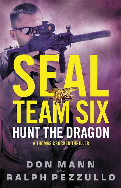 Hunt the Dragon (SEAL Team Six Series #6)