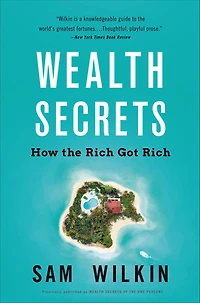 Wealth Secrets of the One Percent: A Modern Manual to Getting Marvelously, Obscenely Rich