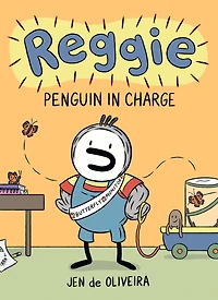 Reggie: Penguin Charge (A Graphic Novel)
