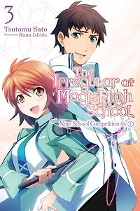 The Irregular at Magic High School, Vol. 3 (light novel): Nine School Competition Arc, Part I