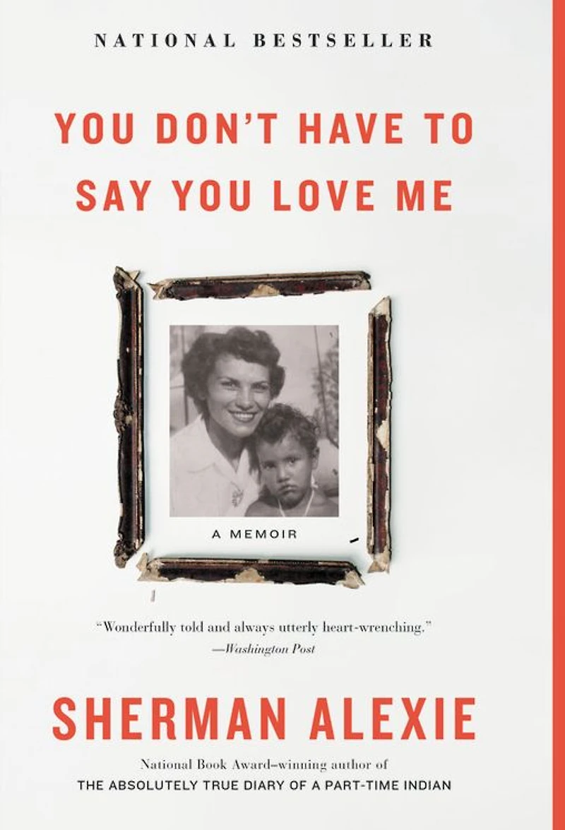 You Don't Have to Say Love Me: A Memoir